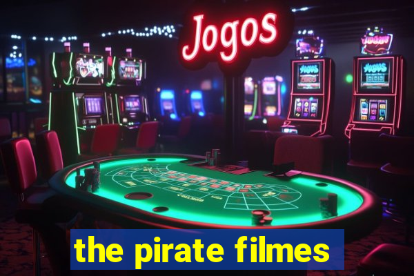 the pirate filmes